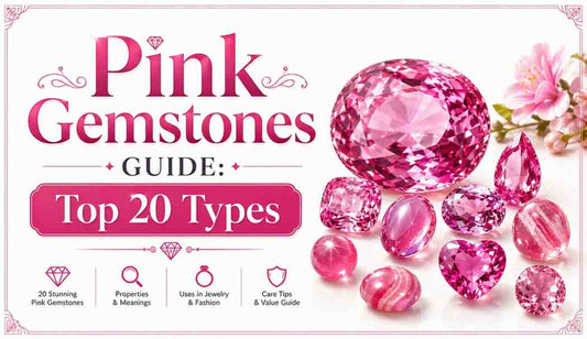 Pink Gemstones Guide: Top 20 Types, Prices & Tips